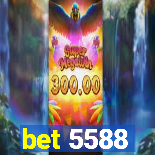 bet 5588